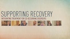 Supporting Recovery: Integrated Treatment for Co-Occurring Disorders 