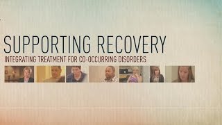 Supporting Recovery: Integrated Treatment for Co-Occurring Disorders