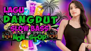 DANGDUT LAWAS PALING POPULER SAAT INI || DANGDUT REMIX FULL BASS || DANGDUT NONSTOP FULL HOUSE 2024