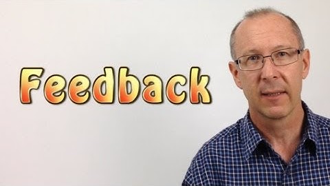 Audio Feedback- What causes it and how can I fix it.
