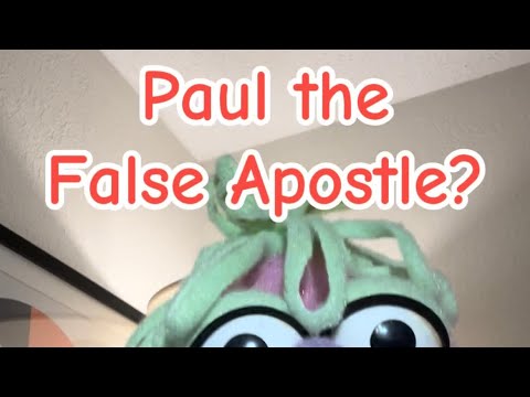 Paul the False Apostle?