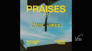 🎶 Praises Remix | Elevation Rhythm ft. Forrest Frank | Lyric Video 🎶