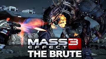 Mass Effect 3 - Meet The Brute