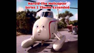 Video thumbnail of "Harold The Helicopter Series 2 Theme Extended"