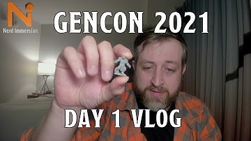 GenCon 2021 Day 1 Vlog | Nerd Immersion