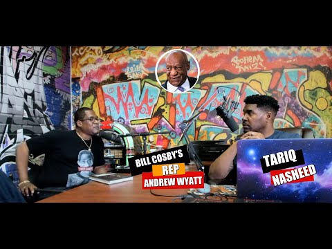 Tariq Nasheed: Interview with Bill Cosby's PR Rep Andrew Wyatt