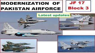 Modernization of Pakistan Air force JF 17 Thunder Block 3 latest updates