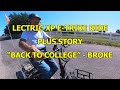 Lectric xp etrike ride  story back to college    broke