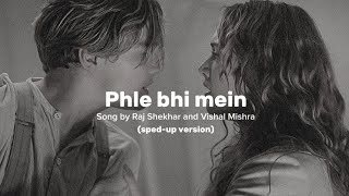 Phle Bhi Meinspeed Up Version  Song By Raj Shekhar And Vishal Mishra  Movie Animal
