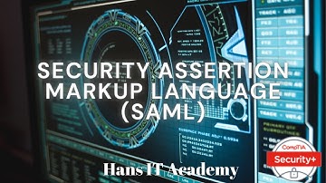 Security Assertion Markup Language (SAML) - CompTIA Security+ SY0 601 Domain 3.43