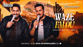 WAZE FALOU - IGUINHO E LULINHA (EU FALEI FORRÓ 4)