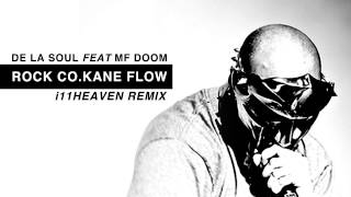 De La Soul Feat Mf Doom - Rock Co.Kane Flow (I11Heaven RMX) + Download link