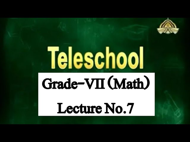 Teleschool PTV Grade-VII Math (Lecture No.7) Operations on Rational Numbers, Addition, Subtraction