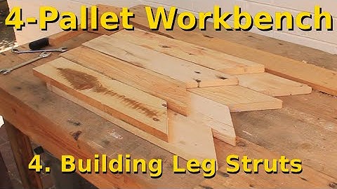 4-Pallet Workbench part 4 - Constructing the leg struts
