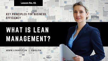 What is Lean Management? | Key Principles for Business Efficiency | English