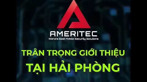 SỰ KIỆN GIỚI THIỆU ỨNG DỤNG BẢO MẬT DI ĐỘNG VÀ KHỞI NGHIỆP CÙNG CÔNG TY AMERITEC
