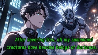 After severing ties, all my summoned creatures have become beings of darkness.
