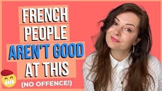 9 THINGS FRENCH PEOPLE SUCK AT (Things French People DON'T Do Well)  French People Problems!!