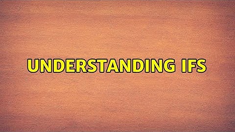 Unix & Linux: Understanding IFS (4 Solutions!!)