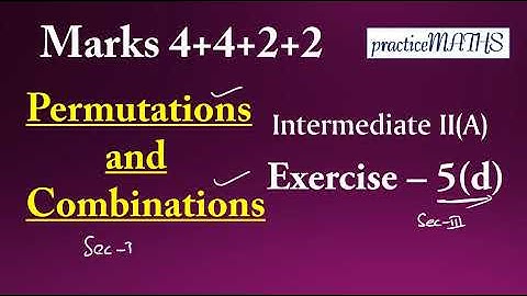 2(A) - 5(d) - sec III Permutations and Combinations || Telugu lo || practiceMATHS