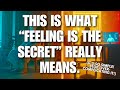 This is how to actually feel it real its easier than you think  law of assumption  attraction