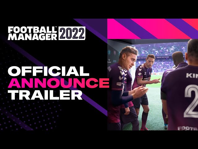 Football Manager 2022 Officially Revealed