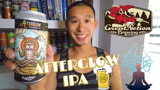 BEER REVIEW #227 - GREAT NOTION BREWING - AFTERGLOW IPA