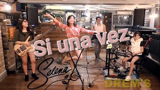 Video thumbnail of "DREM'S - Si Una Vez (Selena cover)"