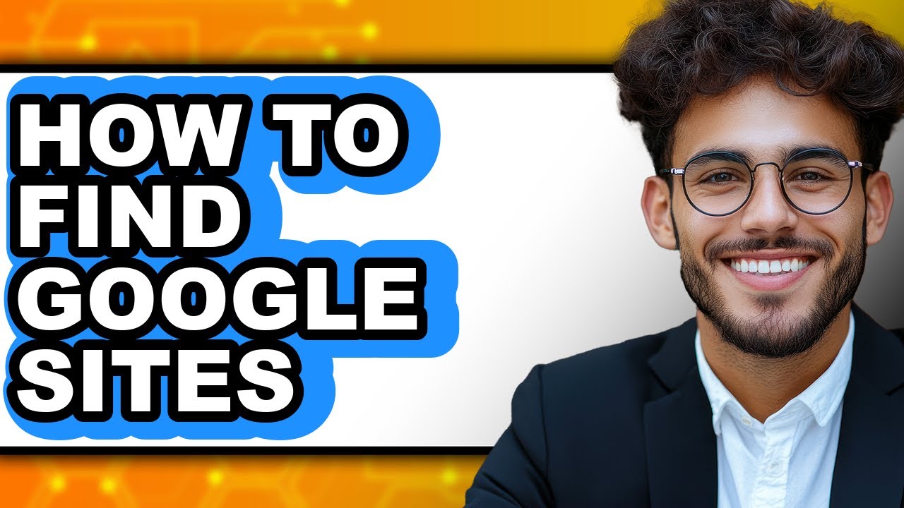How to Find Google Sites (easy Method)