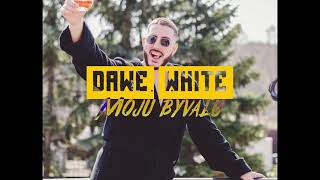 DAWE WHITE - Moju Bývalú