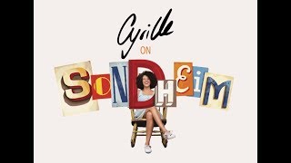 Cyrille On Sondheim, Ep.1: Marry Me A Little