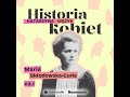 Maria Skłodowska-Curie. Geniuszka, która nie mogła studiować w Warszawie