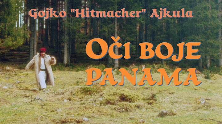 Gojko "Hitmacher" Ajkula - Oči boje Panama (official video)
