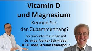 Die Rolle von Vitamin D und Magnesium für Ihre Gesundheit - Mit Arman Edalatpour & Volker Schmiedel