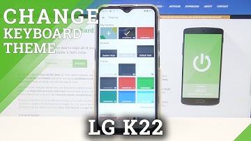 How to Change Keyboard Theme on LG K22 – Keyboard Settings