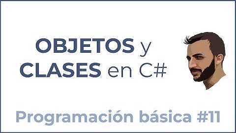 Programación ORIENTADA A OBJETOS y CLASES - Programación básica #11