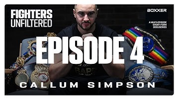 Callum Simpson: Fighters Unfiltered | EPISODE 4 | The NEW King of The North? 👀