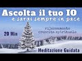 Ascolta Il Tuo Io Interiore - Meditazione Guidata Italiano