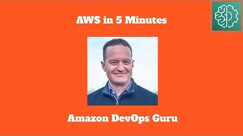 AWS in 5 Minutes: Amazon DevOps Guru