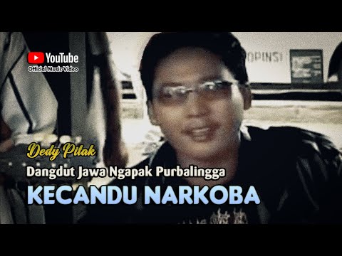 KECANDU NARKOBA - Dedy Pitak || LAGU NGAPAK (Official Music Video)