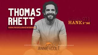 Thomas Rhett Exclusive Interview With Annie & Cole On Hank FM!