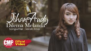 Jihan Audy - Dilema Melanda