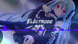 ♪Nightcore - Electrode