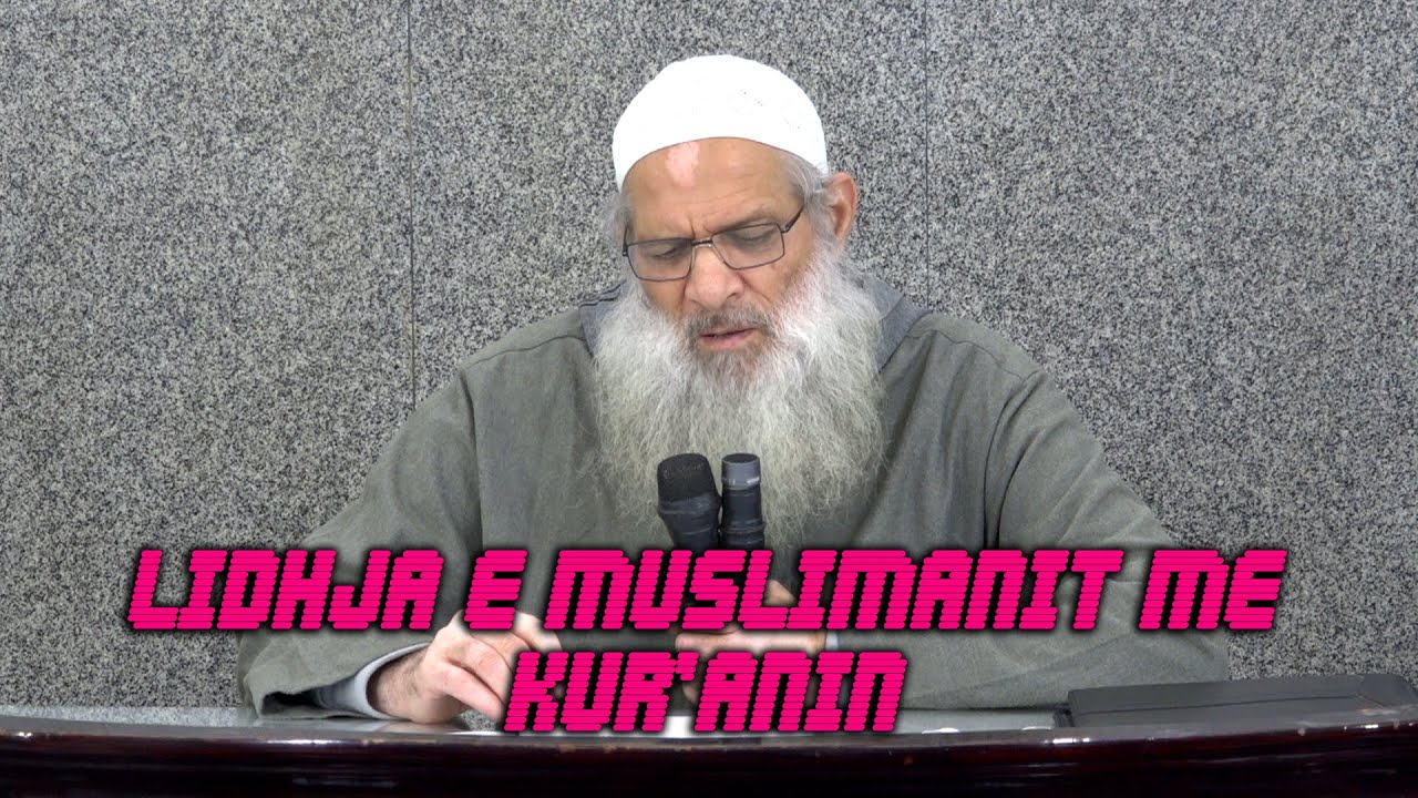 Lidhja e muslimanit me Kur'anin | Shejkh Raslan