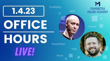 1/4/23 ViaMonstra Academy OFFICE HOURS | Updates and Q&A for anything about ConfigMgr, MDT, Intune
