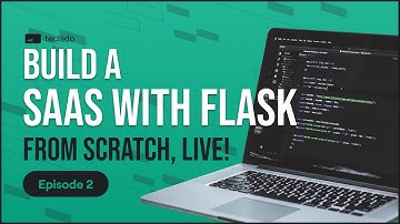 Building a SaaS app with Flask and Python (Ep. 2)