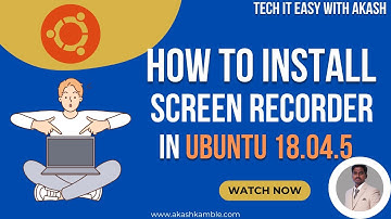 Installing screen/video recorder in Ubuntu 18.04.5(LTS) - 2020