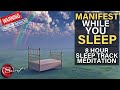 8 hour deep sleep meditation music  manifest anything you want while you sleep law of attraction