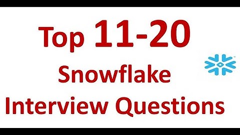 Snowflake Interview Questions and Answers || Top 11 to 20