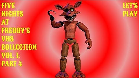 FNAF VHS COLLECTION PART 4